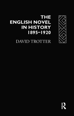 English Novel Hist 1895-1920 - Trotter, David