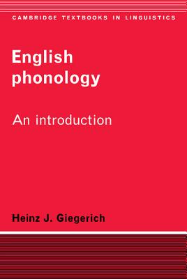 English Phonology: An Introduction - Giegerich, Heinz J.