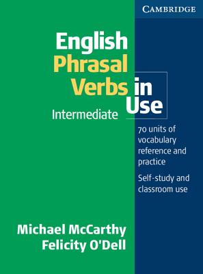 English Phrasal Verbs in Use Intermediate - McCarthy, Michael, and O'Dell, Felicity