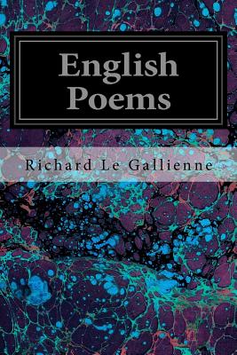 English Poems - Gallienne, Richard Le