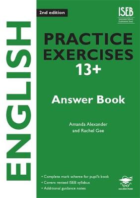 English Practice Exercises 13+ Answer Book Practice Exercises for Common Entrance Preparation - Alexander, Amanda, and Gee, Rachel