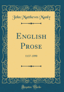 English Prose: 1137-1890 (Classic Reprint)