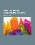 English Prose; Selections; Volume 4