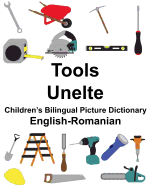 English-Romanian Tools/Unelte Children's Bilingual Picture Dictionary