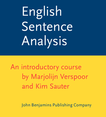 English Sentence Analysis: An Introductory Course - Verspoor, Marjolijn H, and Sauter, Kim