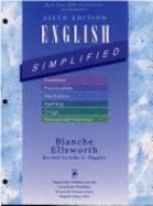 English Simplified: Grammar, Punctuation, Mechanics, Spelling, Usage, Beyond the ...... - Ellsworth, Blanche, and Higgins, John