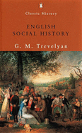 English Social History: A Survey of Six Centuries