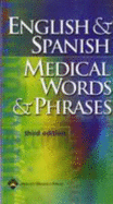 English & Spanish Medical Words & Phrases - Springhouse (Prepared for publication by), and Lippincott, and Lippincott Williams & Wilkins
