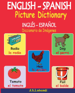 English - Spanish Picture Dictionary (Ingl?s - Espaol Diccionario de Imgenes)