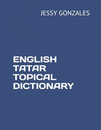 English Tatar Topical Dictionary
