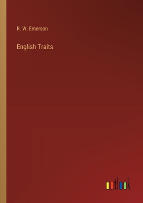 English Traits - Emerson, R W