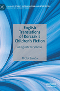 English Translations of Korczak's Children's Fiction: A Linguistic Perspective