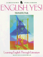 English, Yes! Transitional: Learning English Through Literature - Goodman, Burton