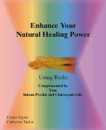 Enhance Your Natural Healing Powers Using Reiki