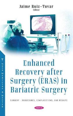 Enhanced Recovery after Surgery (ERAS) in Bariatric Surgery - Ruiz-Tovar, Jaime, M.D., Ph.D. (Editor)