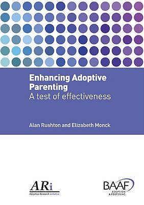 Enhancing Adoptive Parenting - Rushton, Alan, and Monck, Elizabeth