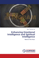 Enhancing Emotional Intelligence and Spiritual Intelligence