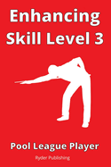Enhancing Skill Level 3: Pool League Player