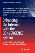 Enhancing the Internet with the CONVERGENCE System: An Information-centric Network Coupled with a Standard Middleware