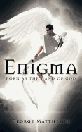 Enigma: Born as the Hand of God