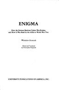 Enigma : how the German machine cipher was broken, and how it was read by the Allies in World War Two - Kozaczuk, Wladyslaw