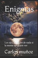 Enigmas: Los ojos no sirven de nada si la mente no quiere ver