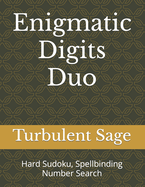 Enigmatic Digits Duo: Hard Sudoku, Spellbinding Number Search