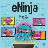 eNinja: A Children's Book About Virtual Learning Practices for Online Student Success