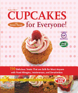 Enjoy Life's Cupcakes and Sweet Treats for Everyone!: 150 Delicious Treats That Are Safe for Most Anyone with Food Allergies, Intolerances, and Sensitivities