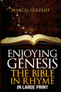 Enjoying Genesis: The Bible in Rhyme in Large Print