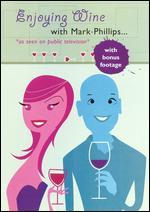 Enjoying Wine with Mark Phillips