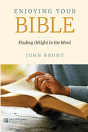 Enjoying Your Bible: Finding Delight in the Word