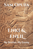 Enki & Enlil: My Brother, My Enemy