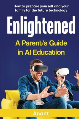 Enlightened a Parent's Guide in AI Education - Anant