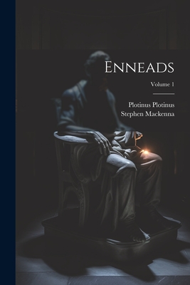 Enneads; Volume 1 - MacKenna, Stephen, and Plotinus, Plotinus