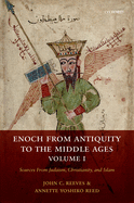 Enoch from Antiquity to the Middle Ages, Volume I: Sources From Judaism, Christianity, and Islam