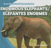 Enormous Elephants/Elefantes Enormes