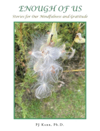 Enough of Us: Stories for Our Mindfulness and Gratitude