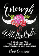 Enough With the Bull: Premium Hardcover Edition