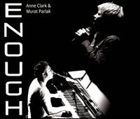 Enough - Anne Clark / Murat Parlak