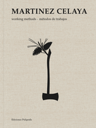 Enrique Martinez Celaya: Working Methods