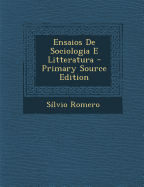 Ensaios de Sociologia E Litteratura - Romero, S?lvio