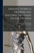 Ensayo Teorico de Derecho Natural Apoyado En Los Hechos: (1867. 427 P.)