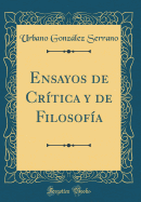 Ensayos de Crtica Y de Filosofa (Classic Reprint)