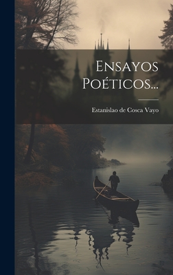 Ensayos Poeticos... - Estanislao de Cosca Vayo (Creator)