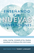 Enseando a Las Nuevas Generaciones