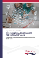 Enseando a Programar Redes Neuronales