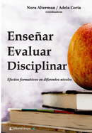 Ensear, evaluar, disciplinar: Efectos formativos en diferentes niveles