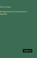 Enseignement de l'Ecriture Sur Le Bapt?me