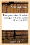 Enseignements Spiritualistes Reus Par William Stainton Moses